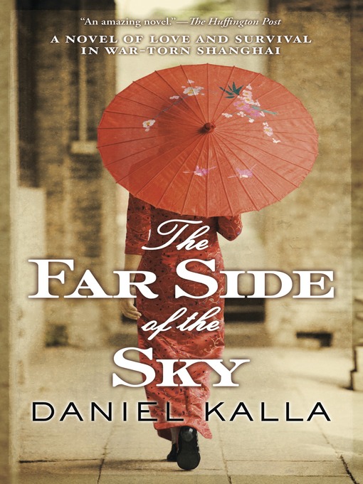 Title details for The Far Side of the Sky by Daniel Kalla - Available